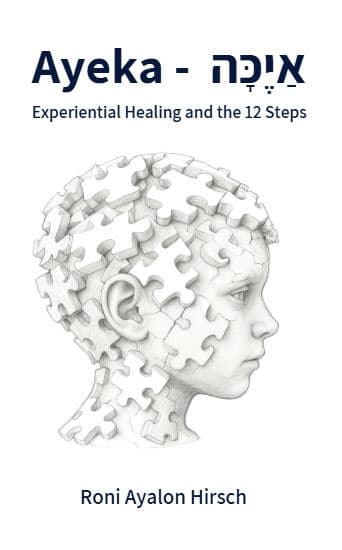 איכה  - Ayeka  Experiential Healing and the 12 Steps