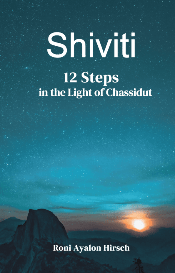 Shiviti -  12 Steps in the Light of Chassidut